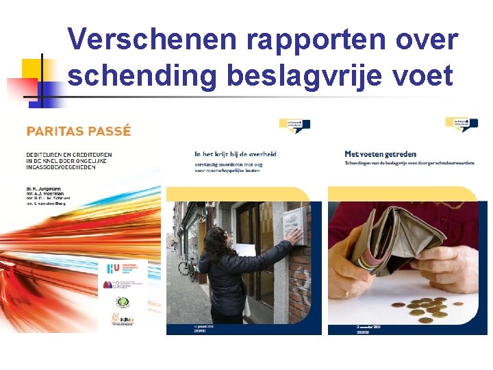 Verschenen rapporten over schending beslagvrije voet 