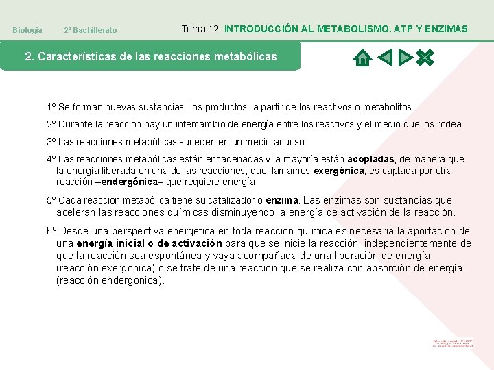 Biología 2º Bachillerato Tema 12. INTRODUCCIÓN AL METABOLISMO. ATP Y ENZIMAS 2. Características de
