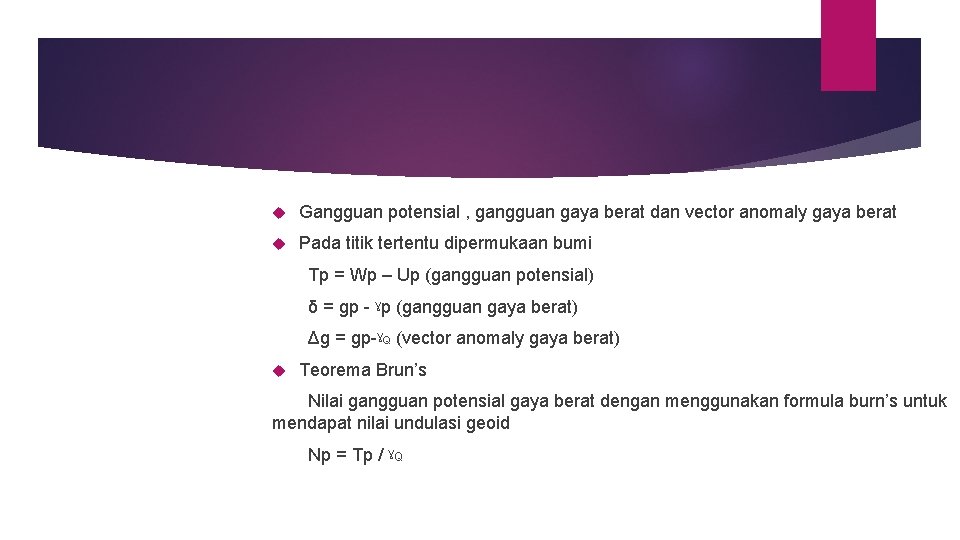  Gangguan potensial , gangguan gaya berat dan vector anomaly gaya berat Pada titik