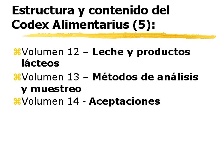 Estructura y contenido del Codex Alimentarius (5): z. Volumen 12 – Leche y productos