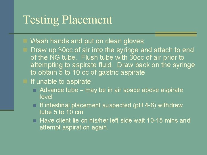 Testing Placement n Wash hands and put on clean gloves n Draw up 30