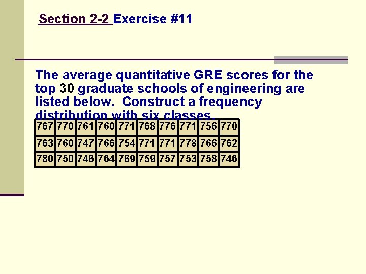 Section 2 -2 Exercise #11 The average quantitative GRE scores for the top 30