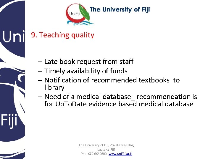 9. Teaching quality – Late book request from staff – Timely availability of funds