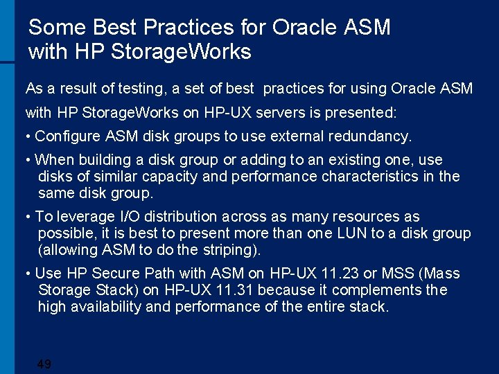 Some Best Practices for Oracle ASM with HP Storage. Works As a result of