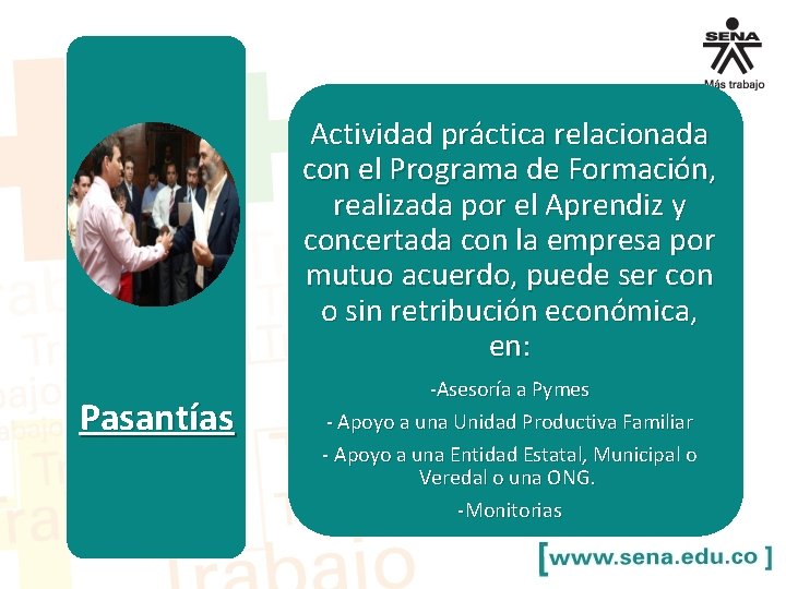 Actividad práctica relacionada con el Programa de Formación, realizada por el Aprendiz y concertada