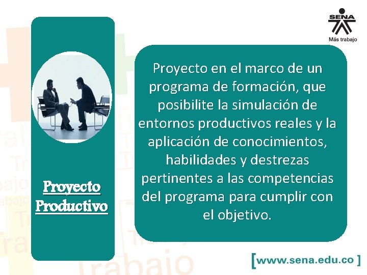 Proyecto Productivo Proyecto en el marco de un programa de formación, que posibilite la