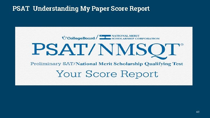 PSAT Understanding My Paper Score Report 43 