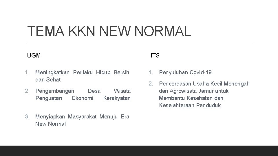 TEMA KKN NEW NORMAL UGM 1. Meningkatkan Perilaku Hidup Bersih dan Sehat 2. Pengembangan