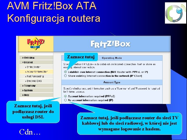 AVM Fritz!Box ATA Konfiguracja routera Zaznacz tutaj, jeśli podłączasz router do usługi DSL Cdn…