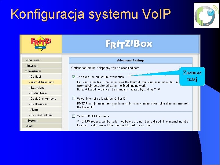 Konfiguracja systemu Vo. IP Zaznacz tutaj 