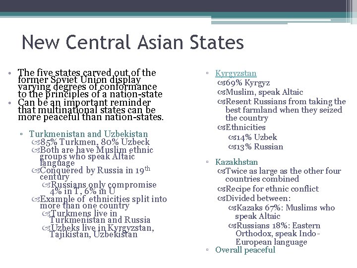 New Central Asian States • The five states carved out of the former Soviet