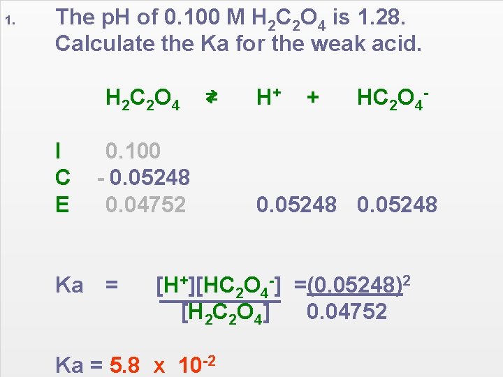 1. The p. H of 0. 100 M H 2 C 2 O 4
