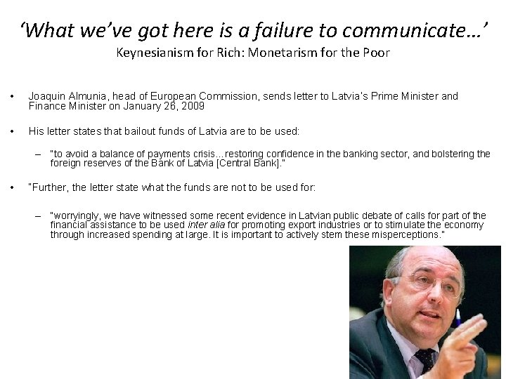 ‘What we’ve got here is a failure to communicate…’ Keynesianism for Rich: Monetarism for