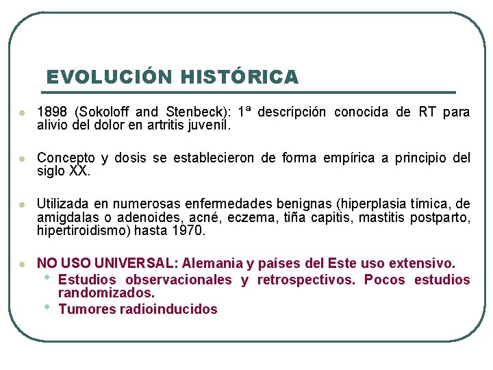 EVOLUCIÓN HISTÓRICA l 1898 (Sokoloff and Stenbeck): 1ª descripción conocida de RT para alivio