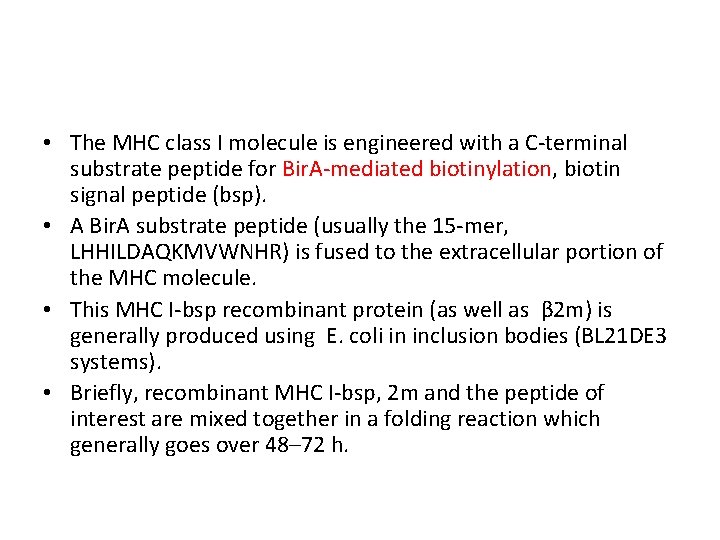  • The MHC class I molecule is engineered with a C-terminal substrate peptide