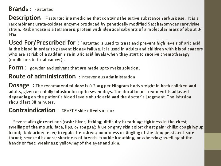 Brands : Fasturtec Description : Fasturtec is a medicine that contains the active substance