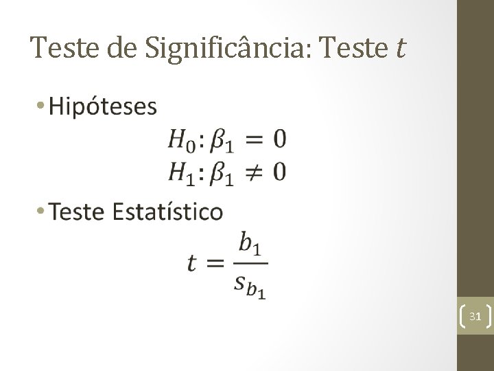 Teste de Significância: Teste t • 31 