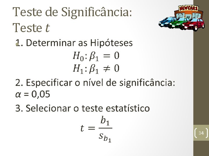 Teste de Significância: Teste t • 34 