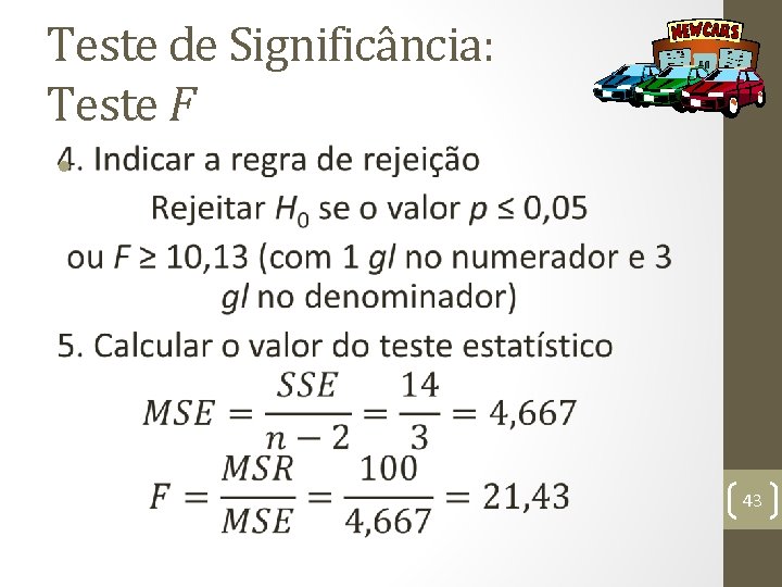 Teste de Significância: Teste F • 43 