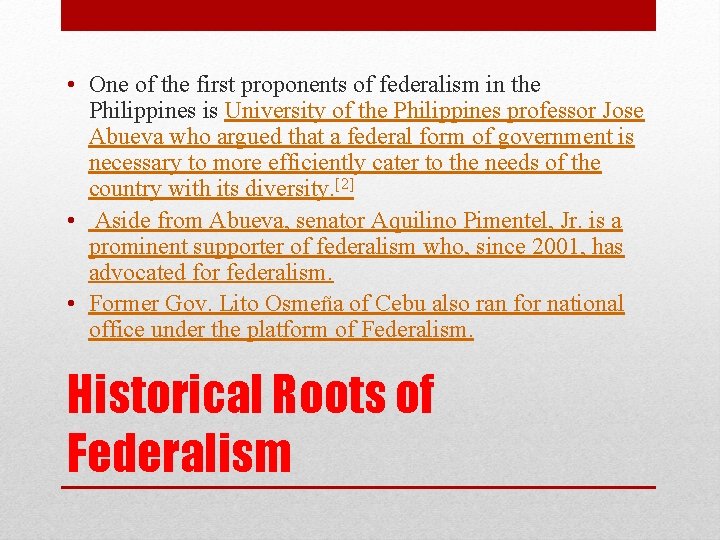  • One of the first proponents of federalism in the Philippines is University