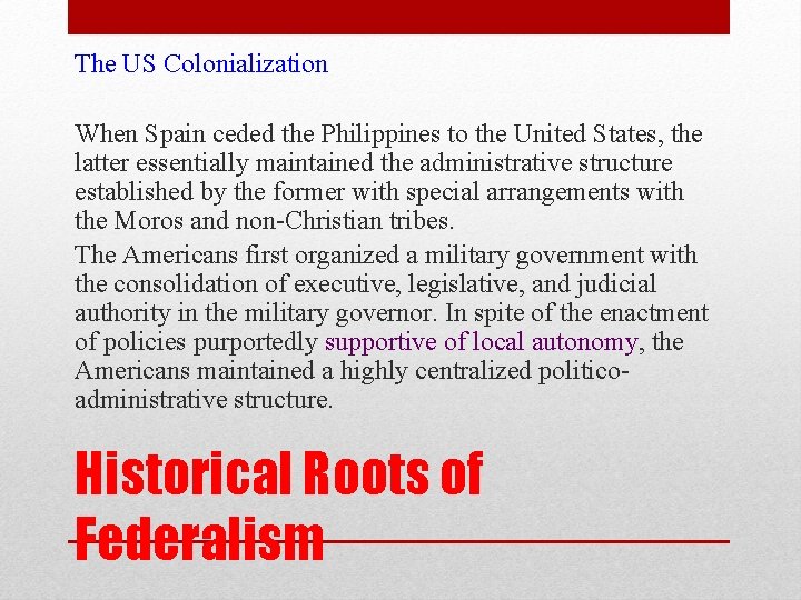 The US Colonialization When Spain ceded the Philippines to the United States, the latter