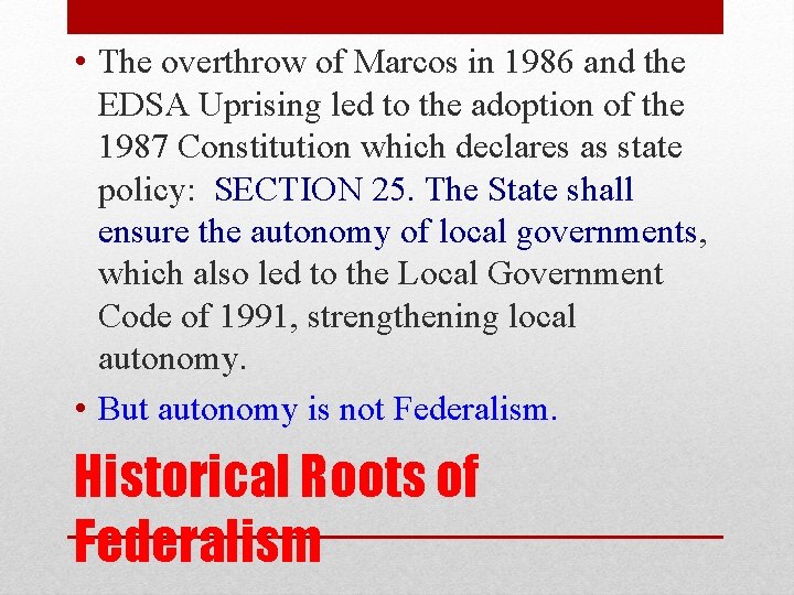  • The overthrow of Marcos in 1986 and the EDSA Uprising led to