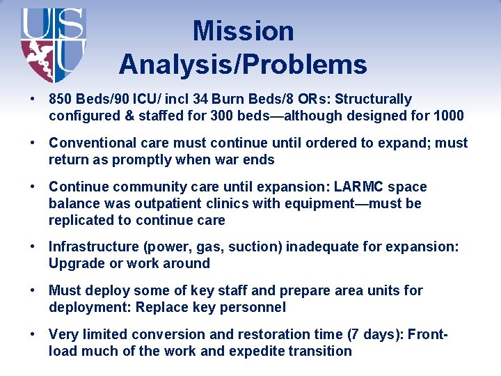 Mission Analysis/Problems • 850 Beds/90 ICU/ incl 34 Burn Beds/8 ORs: Structurally configured &