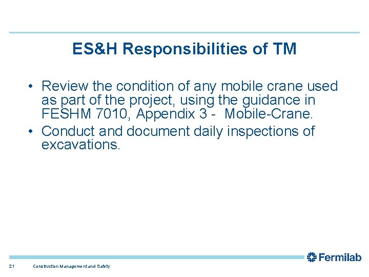 ES&H Responsibilities of TM • Review the condition of any mobile crane used as