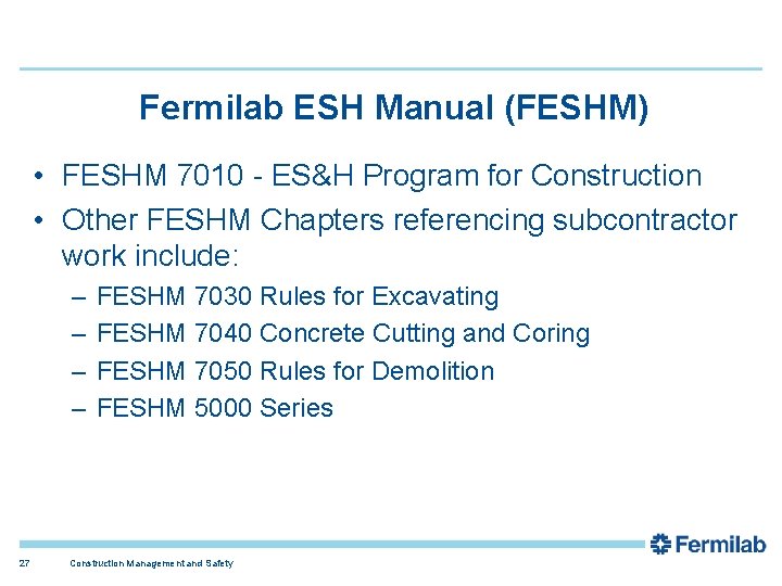 Fermilab ESH Manual (FESHM) • FESHM 7010 - ES&H Program for Construction • Other