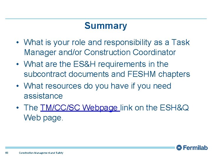 Summary • What is your role and responsibility as a Task Manager and/or Construction