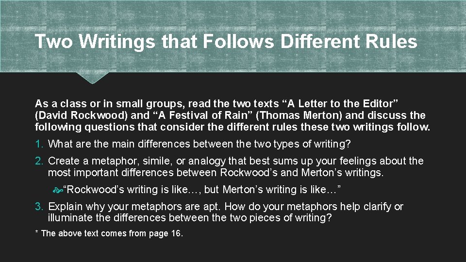 Two Writings that Follows Different Rules As a class or in small groups, read