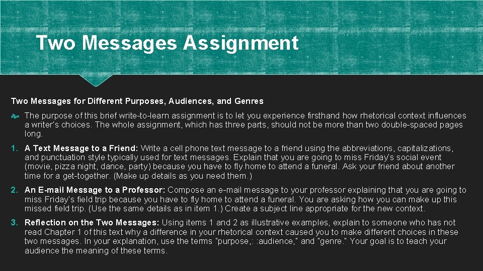 Two Messages Assignment Two Messages for Different Purposes, Audiences, and Genres The purpose of