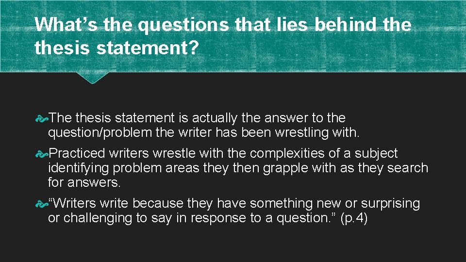 What’s the questions that lies behind thesis statement? The thesis statement is actually the