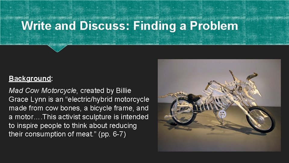 Write and Discuss: Finding a Problem Background: Mad Cow Motorcycle, created by Billie Grace