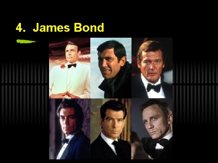 4. James Bond 