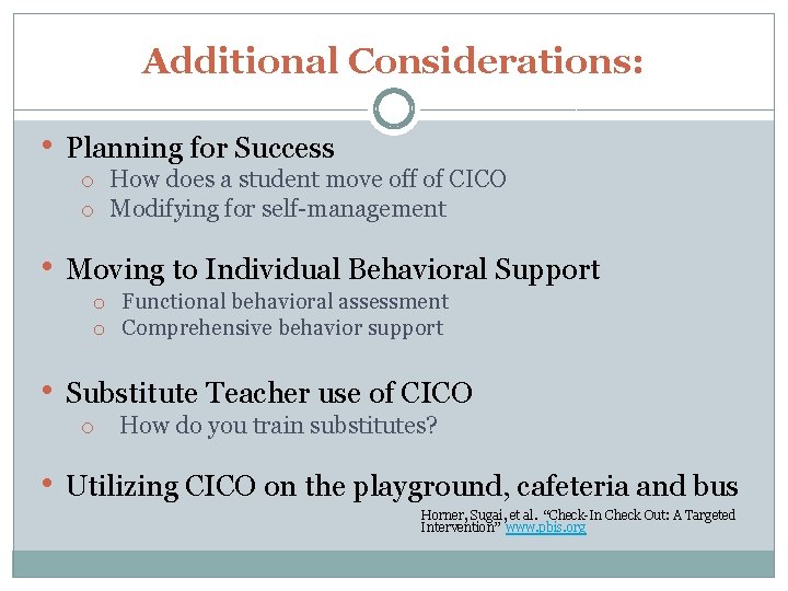 Additional Considerations: • Planning for Success o How does a student move off of Additional Considerations: • Planning for Success o How does a student move off of