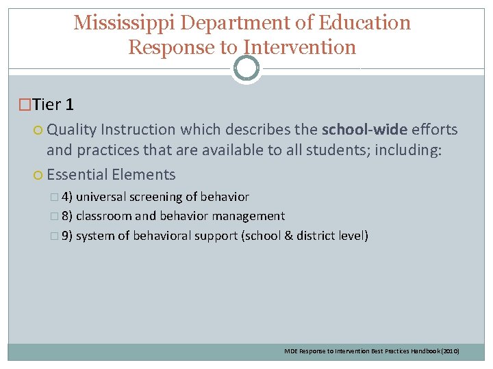 Mississippi Department of Education Response to Intervention �Tier 1 Quality Instruction which describes the Mississippi Department of Education Response to Intervention �Tier 1 Quality Instruction which describes the