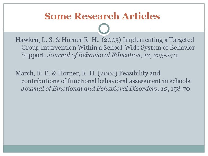 Some Research Articles Hawken, L. S. & Horner R. H. , (2003) Implementing a Some Research Articles Hawken, L. S. & Horner R. H. , (2003) Implementing a