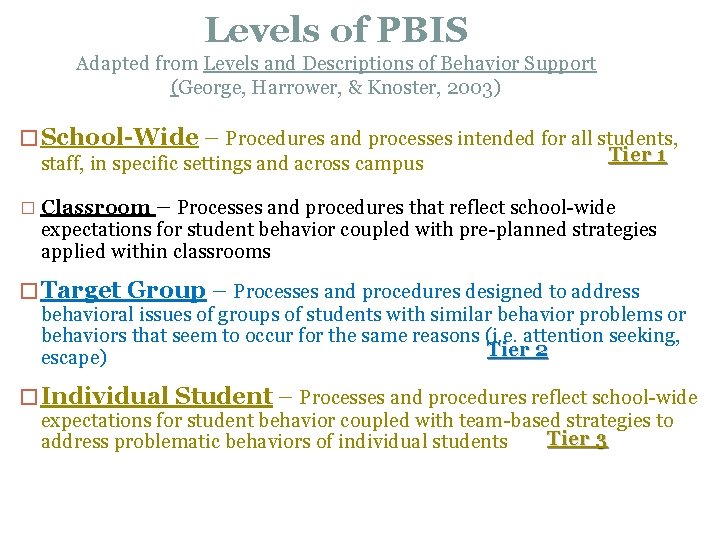 Levels of PBIS Adapted from Levels and Descriptions of Behavior Support (George, Harrower, &
