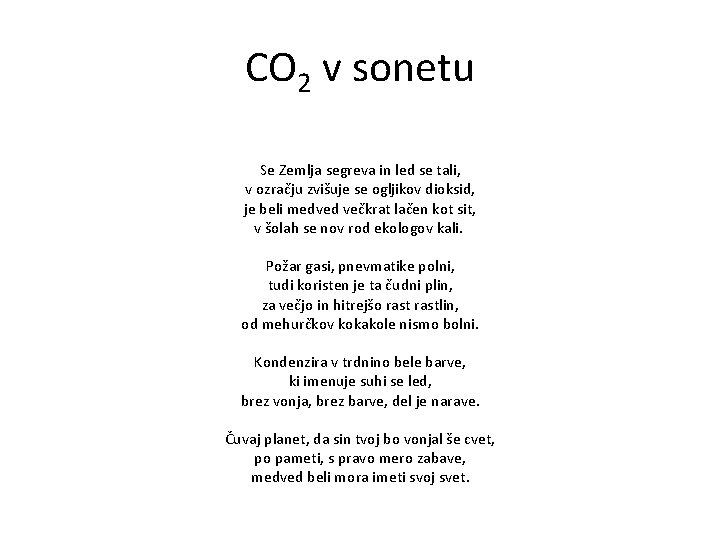 CO 2 v sonetu Se Zemlja segreva in led se tali, v ozračju zvišuje