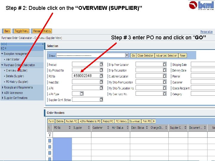 Step # 2: Double click on the “OVERVIEW (SUPPLIER)” Step # 3 enter PO