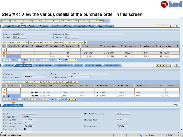 Step # 4: View the various details of the purchase order in this screen.