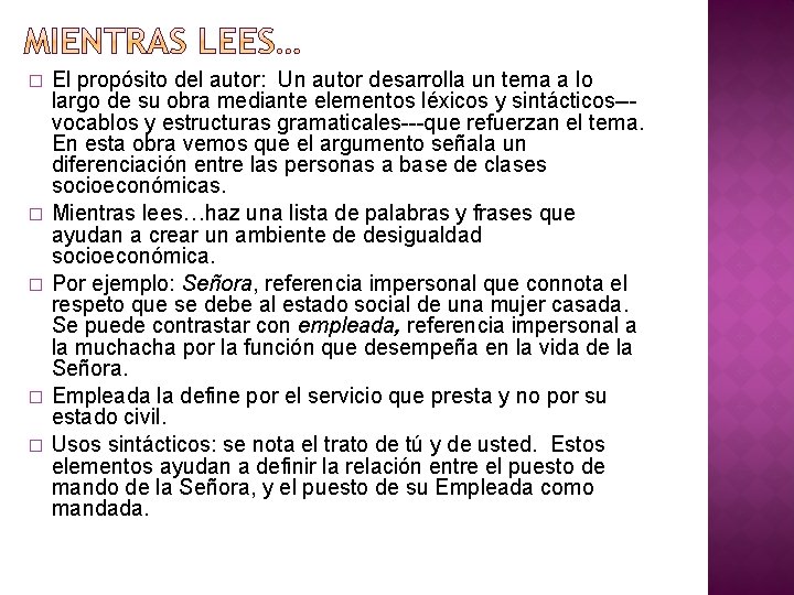 � � � El propósito del autor: Un autor desarrolla un tema a lo � � � El propósito del autor: Un autor desarrolla un tema a lo