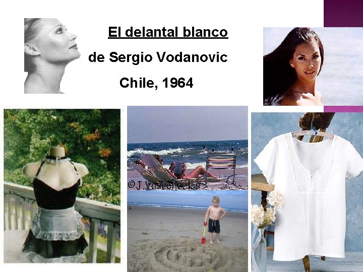 El delantal blanco de Sergio Vodanovic Chile, 1964 El delantal blanco de Sergio Vodanovic Chile, 1964