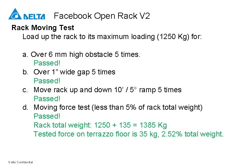 Facebook Open Rack V 2 Rack Moving Test Load up the rack to its