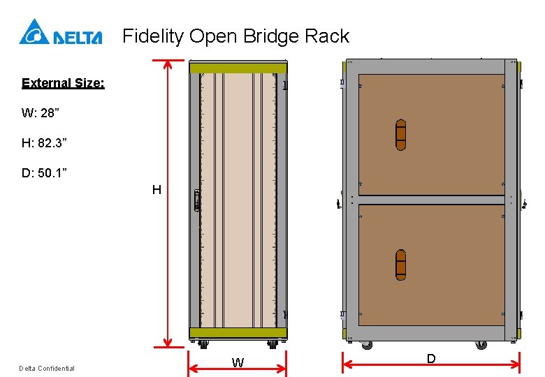 Fidelity Open Bridge Rack External Size: W: 28” H: 82. 3” D: 50. 1”