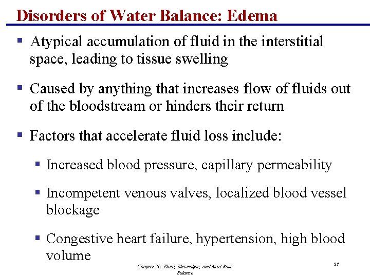 Disorders of Water Balance: Edema § Atypical accumulation of fluid in the interstitial space,