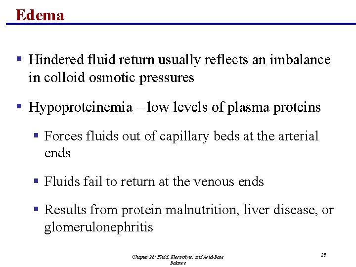 Edema § Hindered fluid return usually reflects an imbalance in colloid osmotic pressures §