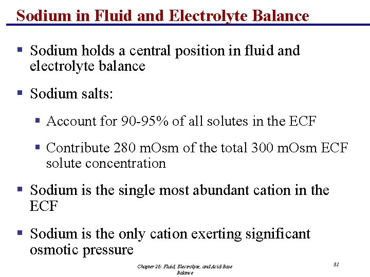 Sodium in Fluid and Electrolyte Balance § Sodium holds a central position in fluid