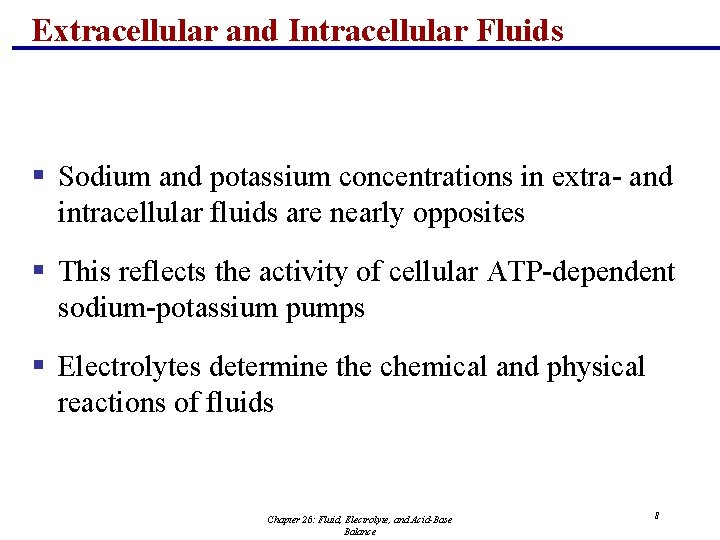 Extracellular and Intracellular Fluids § Sodium and potassium concentrations in extra- and intracellular fluids